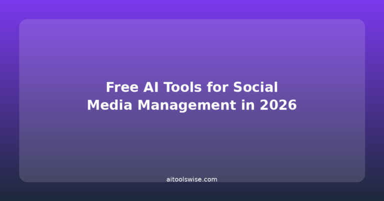 Free AI Tools for Social Media Management in 2026
